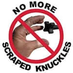 No More Scraped Knuckles